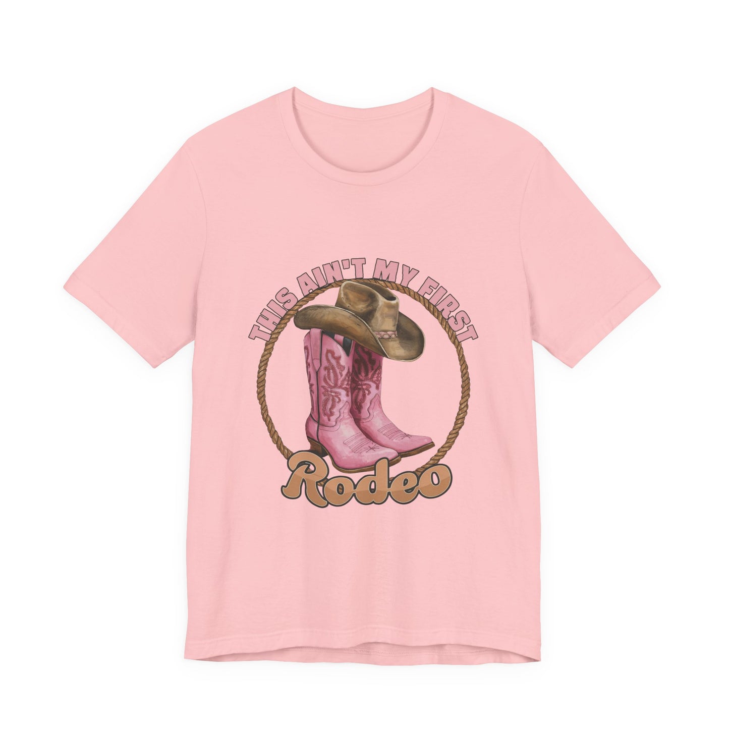 Rodeo Tee — "This Ain't My First Rodeo" Pink Boots & Cowboy Hat Graphic