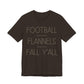 Football Flannels Fall Y'all T-Shirt