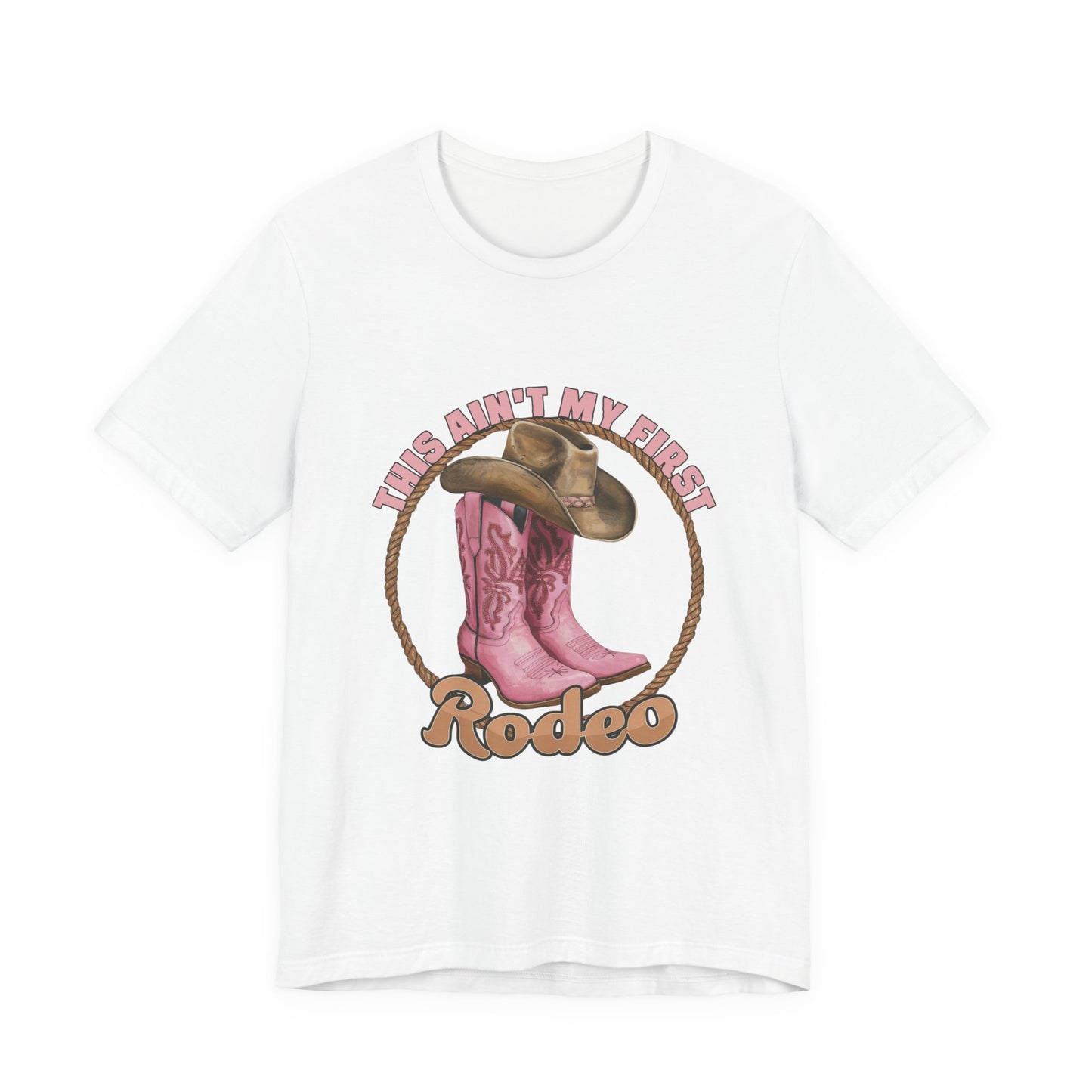 Rodeo Tee — "This Ain't My First Rodeo" Pink Boots & Cowboy Hat Graphic